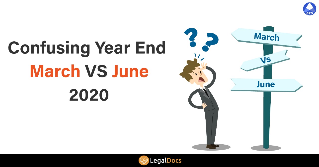 Confusing Year End - March VS June 2020 - LegalDocs